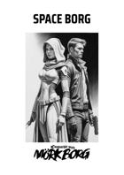 Space Borg - Space Opera Adventures for Mörk Borg