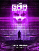 The Gaia Complex - Data Seeds Volume 5