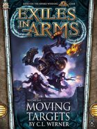 Exiles in Arms: Moving Targets