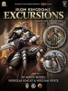 Iron Kingdoms Excursions: Season One, Volume One