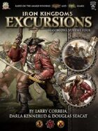 Iron Kingdoms Excursions: Season One, Volume Four