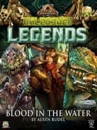Unleashed Tales: Blood in the Water