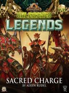 Unleashed Legends: Sacred Charge