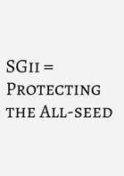 SGii - Protecting the All-seed