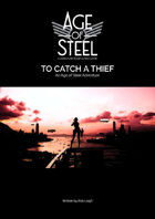 Age of Steel: To Catch A Thief