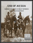 End of an Era: Dismounted German Cavalry Divisions on the Western Front