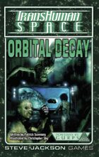 Transhuman Space Classic: Orbital Decay