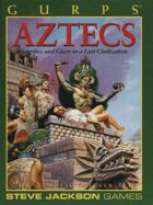 GURPS Classic: Aztecs