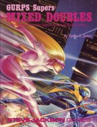 GURPS Classic: Supers: Mixed Doubles