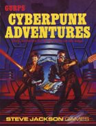 GURPS Classic: Cyberpunk Adventures