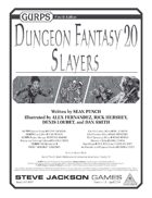 GURPS Dungeon Fantasy 20: Slayers