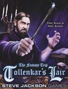 The Fantasy Trip: Tollenkar's Lair