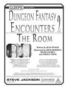 GURPS Dungeon Fantasy Encounters 2: The Room