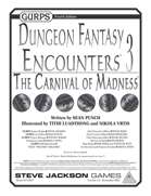 GURPS Dungeon Fantasy Encounters 3: The Carnival of Madness