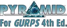 Pyramid for GURPS Fourth Edition