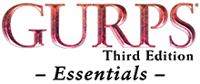 GURPS Third Edition Essentials