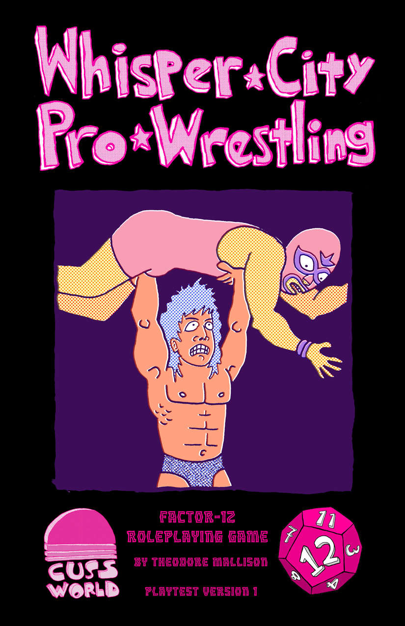 Whisper City Pro-Wrestling Playtest Version - Cuss World Books and Games |  DriveThruRPG