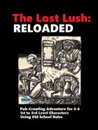 The Lost Lush: RELOADED