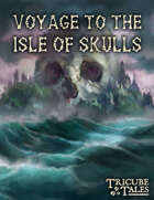 Voyage to the Isle of Skulls (Tricube Tales One-Page RPG)