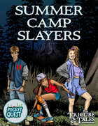 Summer Camp Slayers (Tricube Tales One-Page RPG for PocketQuest 2022)