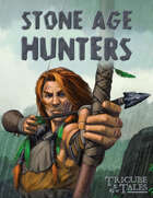 Stone Age Hunters (Tricube Tales One-Page RPG)