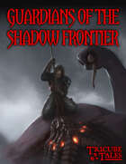 Guardians of the Shadow Frontier (print-only Tricube Tales One-Page RPG)