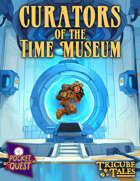 Curators of the Time Museum (Tricube Tales One-Page RPG for PocketQuest 2026)