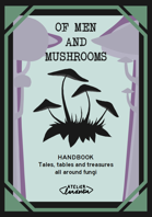 Of Men And Mushrooms