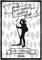 Bad Things Happen - In the Wilderness