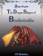 The Dragon Slayers of Brechestrathia