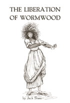 The Liberation of Wormwood