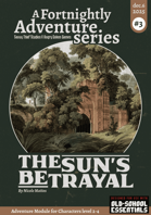 Fortnightly Adventures #3: The Sun's Betrayal (OSE)