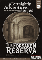Fortnightly Adventures #5: The Forsaken Reserva (OSE)