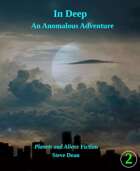In Deep - An Anomalous Adventure