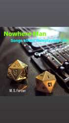 Nowhere Man: Songs about Roleplaying Life