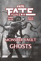 Fate Plus Monster Vault — Ghosts