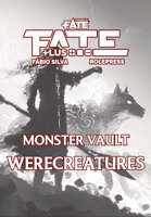 Fate Plus Monsters Vault — Werecreatures
