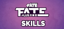 Fate Plus Skills