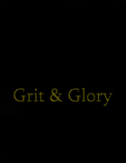 Grit & Glory SRD