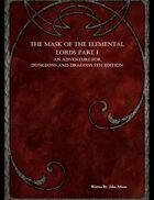 The Mask of the Elemental Lords Part I