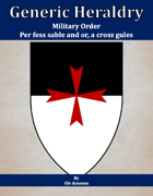 Generic Heraldry: Military Order- Per fess, sable and argent, a maltese cross gules