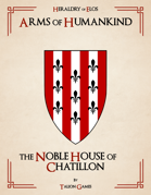The Noble House of Chatillon