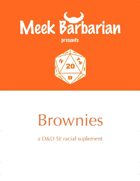 Brownies Racial Supplement