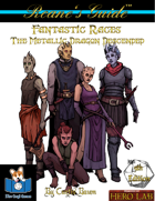 Rcane's Guide to Fantastic Races: The Metallic Dragon Descended (5E)