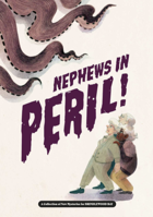 Nephews in Peril (Kickstarter Edition)