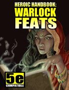 Heroic Handbook: Warlock Feats (for 5e)
