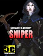 Enchanted Armory: Sniper (for 5e)