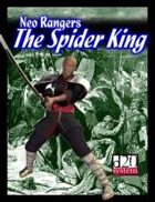NEO RANGERS: The Spider King