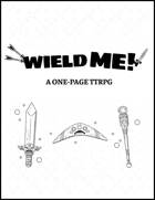 Wield Me! - One Page RPG