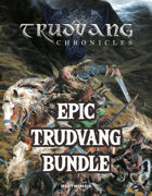 TRUDVANG CHRONICLES: Epic Trudvang Bundle [BUNDLE]
